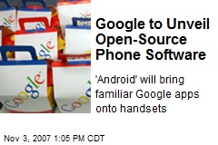 Google to Unveil Open-Source Phone Software