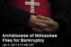 Archdiocese of Milwaukee Files for Bankruptcy