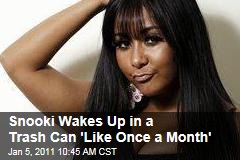 Snooki Wakes Up in a Trash Can 'Like Once a Month'