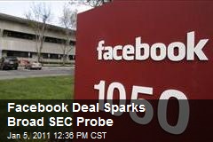 Facebook Deal Sparks Broad SEC Probe
