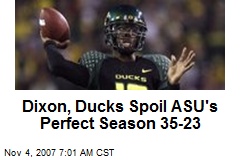 Dixon, Ducks Spoil ASU's Perfect Season 35-23