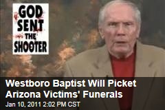 Westboro Baptist Will Picket Tucson Victims' Funerals