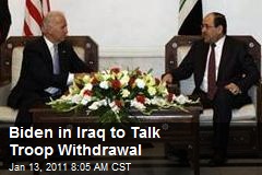 Biden in Iraq to Talk Troop Withdrawal
