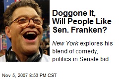Doggone It, Will People Like Sen. Franken?
