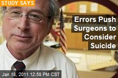 Errors Push Surgeons to Consider Suicide