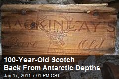 100-Year-Old Scotch Back From Antarctic Depths