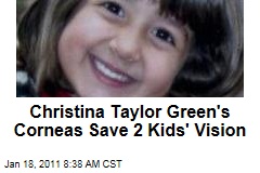 After Tucson Shootings Tragedy, Christina Taylor Green's Donated Corneas Save Vision of Two Other Children