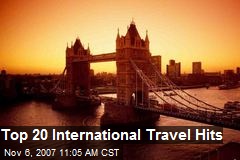 Top 20 International Travel Hits