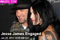 Jesse James Engaged