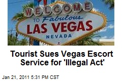 Tourist Sues Vegas Escort Service for 'Illegal Act'