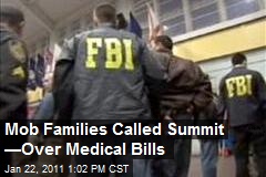 Mob Families Called Summit &mdash;Over Medical Bills