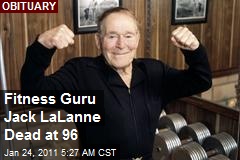 Fitness Guru Jack LaLanne Dies at 96