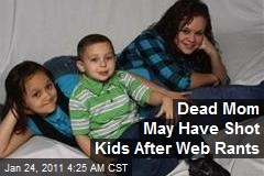 Dead Mom May Have Shot Kids After Web Rants