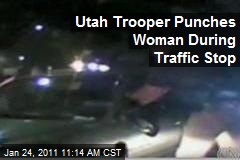 Utah Trooper Punches Woman During Traffic Stop