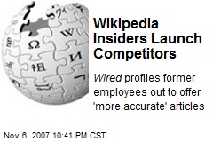 Wikipedia Insiders Launch Competitors
