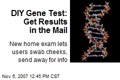 DIY Gene Test: Get Results in the Mail