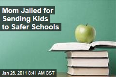 Mom Jailed for Sending Kids to Safer Schools