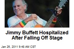 Jimmy Buffett Hospitalized After Falling Off Stage