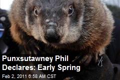 Punxsutawney Phil Declares: Early Spring