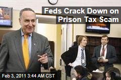 Feds Crack Down on Prison Tax Scam