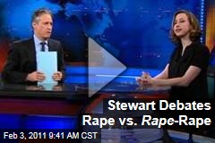 Stewart Debates Rape vs. Rape -Rape