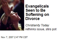 Evangelicals Seen to Be Softening on Divorce