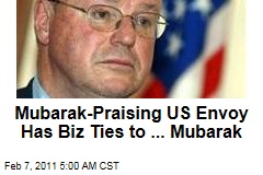Big Mouth US Envoy Has Mubarak Biz Links