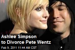 Ashlee Simpson to Divorce Pete Wentz