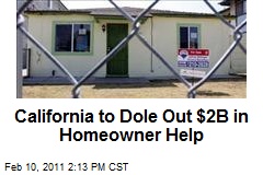 California to Dole Out $2B in Homeowner Help