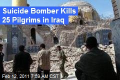 Suicide Bomber Kills 25 Pilgrims in Iraq