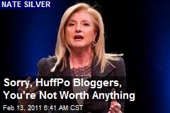 Sorry, HuffPo Bloggers, You're Not Worth Anything