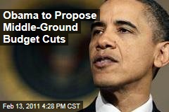 Obama to Propose Middle-Ground Budget Cuts