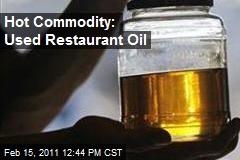 Hot Commodity: Used Restaurant Oil