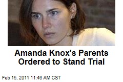 Amanda Knox's Parents Ordered to Stand Trial