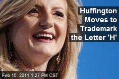 Huffington Moves to Trademark the Letter 'H'
