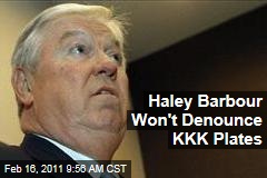Haley Barbour on KKK License Plates: 'I Don't Go Around Denouncing People'