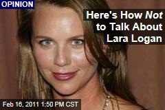 Lara Logan Sexual Assault: Media, Time to Stop Blaming the Victim