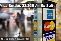 Visa Settles $2.25B AmEx Suit