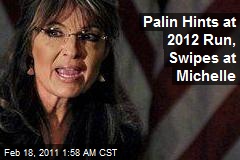 Palin Hints at 2012, Rips 'Annoying' Birthers