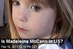 Is Madeleine McCann in US?