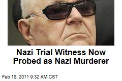 John Demjanjuk Witness Alex Nagorney Now Probed as Nazi Murderer