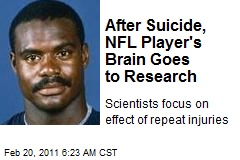 After Suicide, NFL Player's Brain Goes to Research