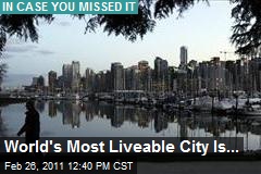 World's Most Liveable City Is...