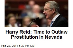 Harry Reid: Time to Outlaw Prostitution in Nevada