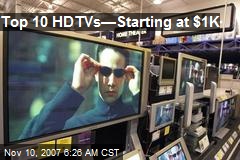 Top 10 HDTVs&mdash;Starting at $1K