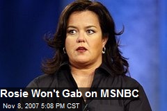 Rosie Won't Gab on MSNBC