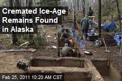 Cremated Ice-Age Remains Found in Alaska