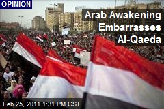 Arab Awakening Embarrasses Al-Qaeda