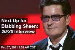 Next Up For Blabbing Charlie Sheen: 20/20 Interview Tuesday