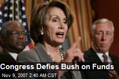Congress Defies Bush on Funds